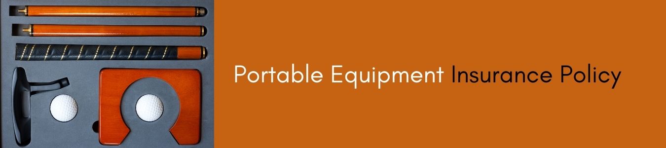 Portable Equipment Insurance Policy 